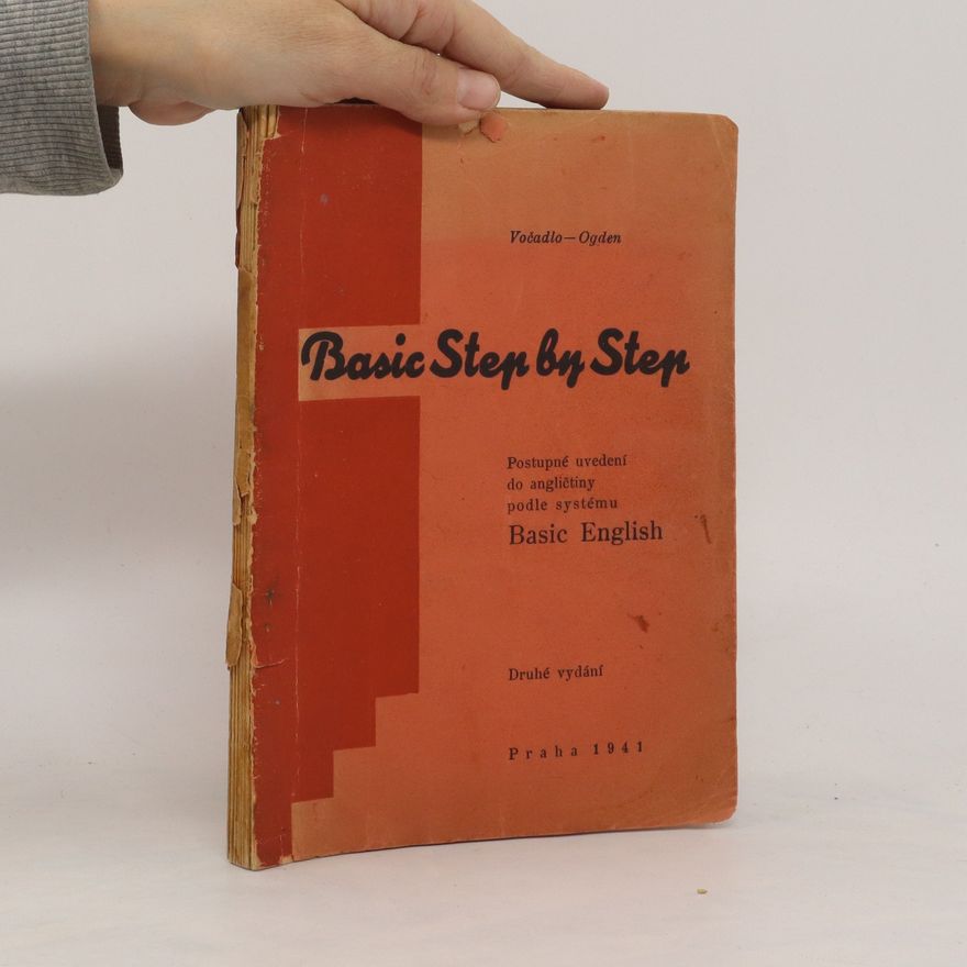Various authors Basic Step by Step. Postupné uvedení do angličtiny podle systému. Basic English
