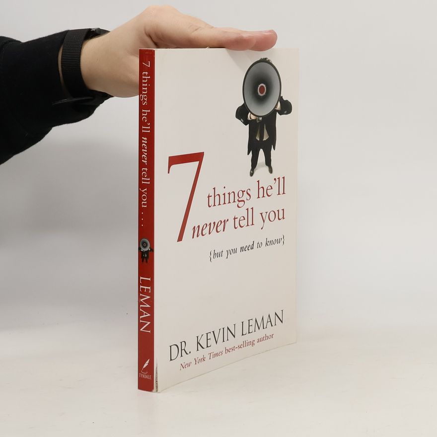 Kevin Leman 7 Things He'll Never Tell You (but You Need to Know)