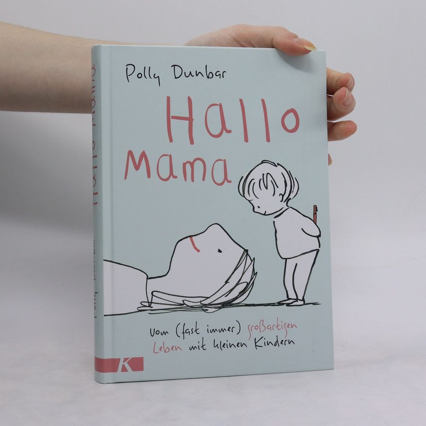 Polly Dunbar Hallo Mama