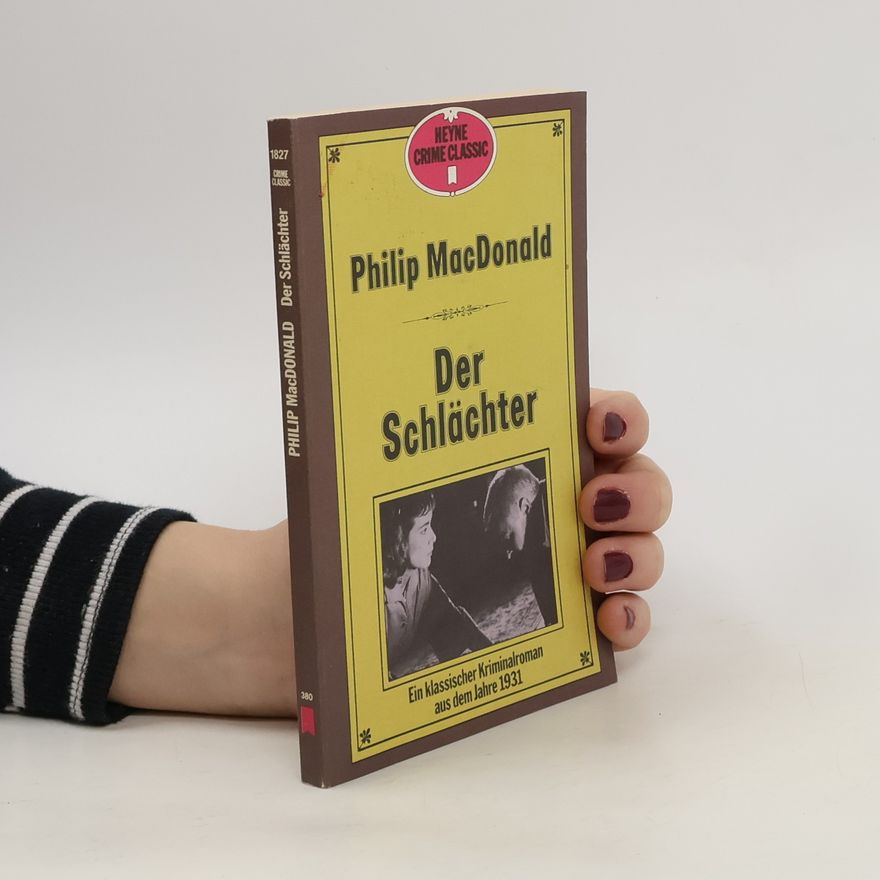 Philip MacDonald Der Schlächter