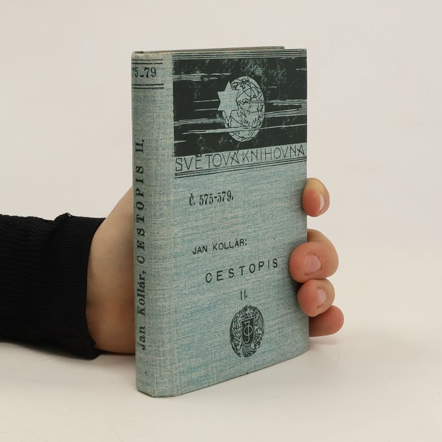 Ján Kollár Cestopis obsahující cestu do Horní Italie a odtud přes Tyrolsko a Bavorsko II.