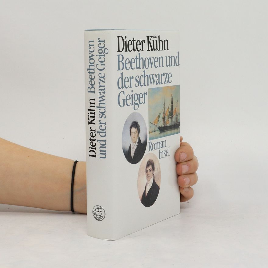 Dieter Kuhn Beethoven und der schwarze Geiger : Roman
