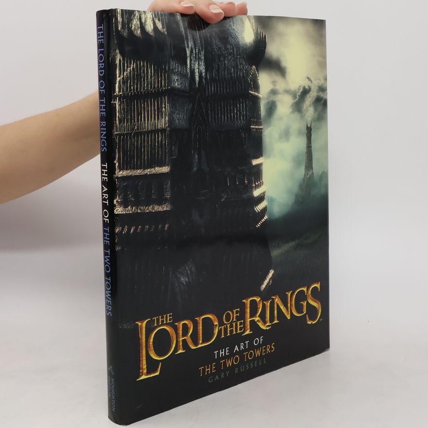 Gary Russell The Lord of the Rings. The Art of the Two Towers