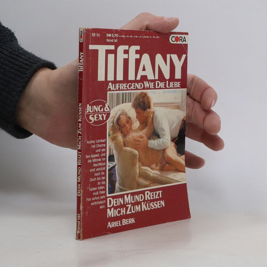 Ariel Berk Tiffany: Aufregend wie die Liebe / Dein Mund reizt mich zum Küssen