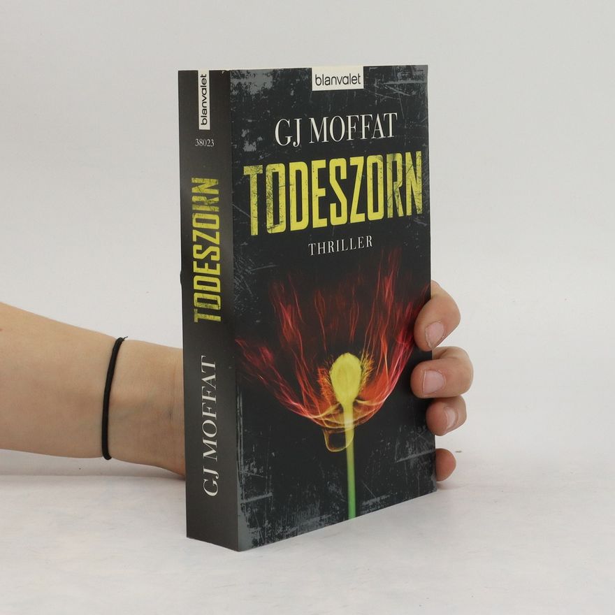 G. J. Moffat Todeszorn. Thriller