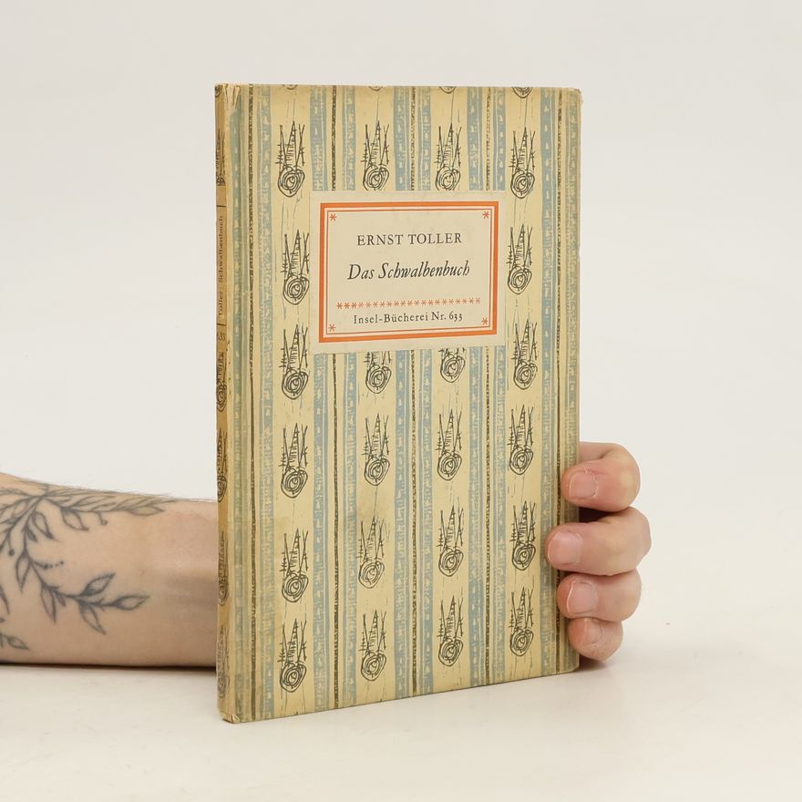 Ernst Toller Das Schwalbenbuch