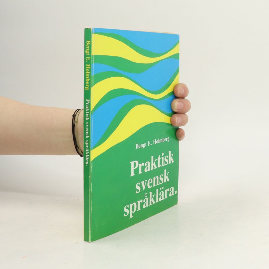 Bengt Holmberg Praktisk svensk språklära