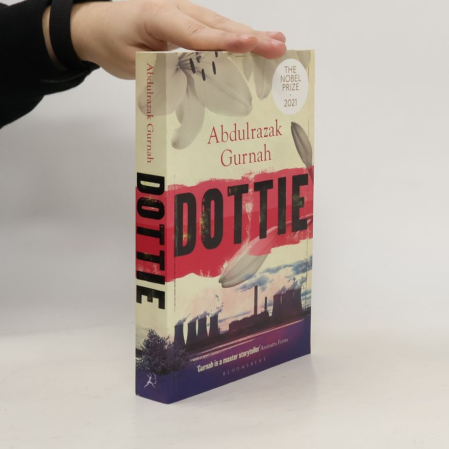 Abdulrazak Gurnah Dottie : By the winner of the Nobel Prize in Literature 2021