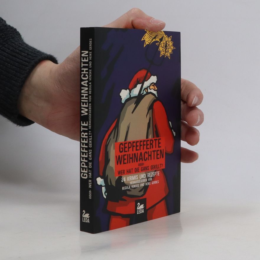 Regula Venske Gepfefferte Weihnachten oder Wer hat die Gans gekillt?