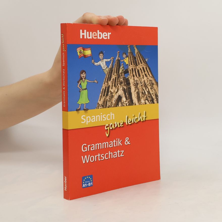 Oliver Sparisci Grammatik & Wortschatz Spanisch ganz leicht ; [Niveau A1 - B1]