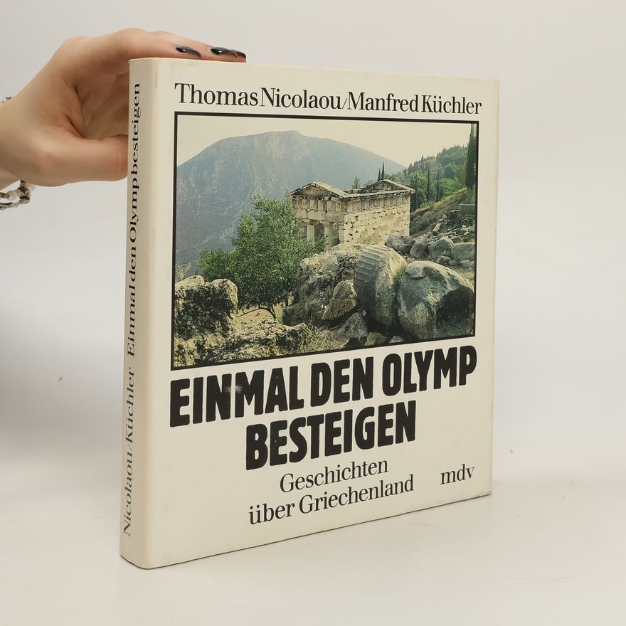 Thomas Nicolaou Einmal den Olymp besteigen