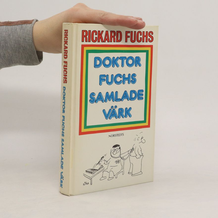 Fuchs Rickard Doktor Fuchs samlade värk