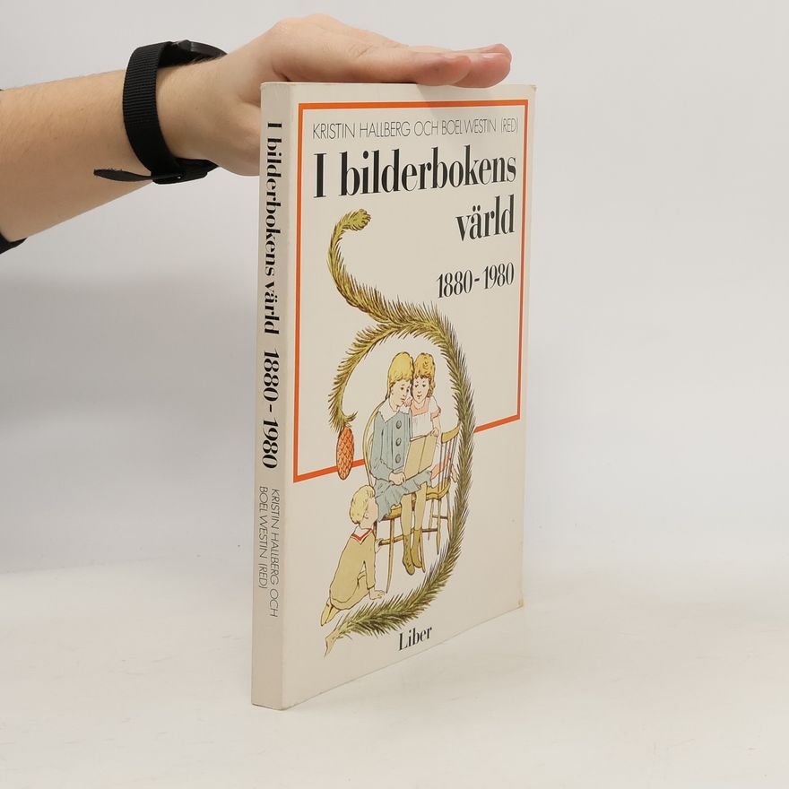 Kristin Hallberg I bilderbokens värld, 1880-1980