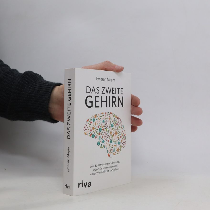 Emeran A. Mayer Das zweite Gehirn