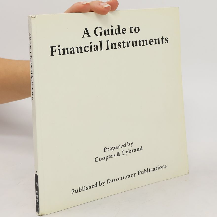 Various authors A Guide to Financial Instruments
