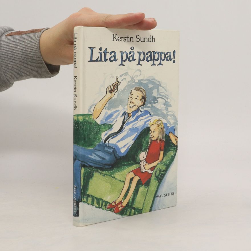 Kerstin Sundh Lita på pappa!