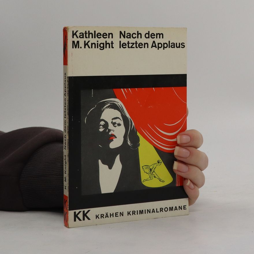 Kathleen M. Knight Nach dem letzten Applaus