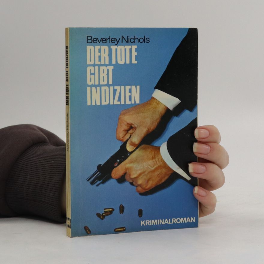 Beverley Nichols Der Tote gibt Indizien