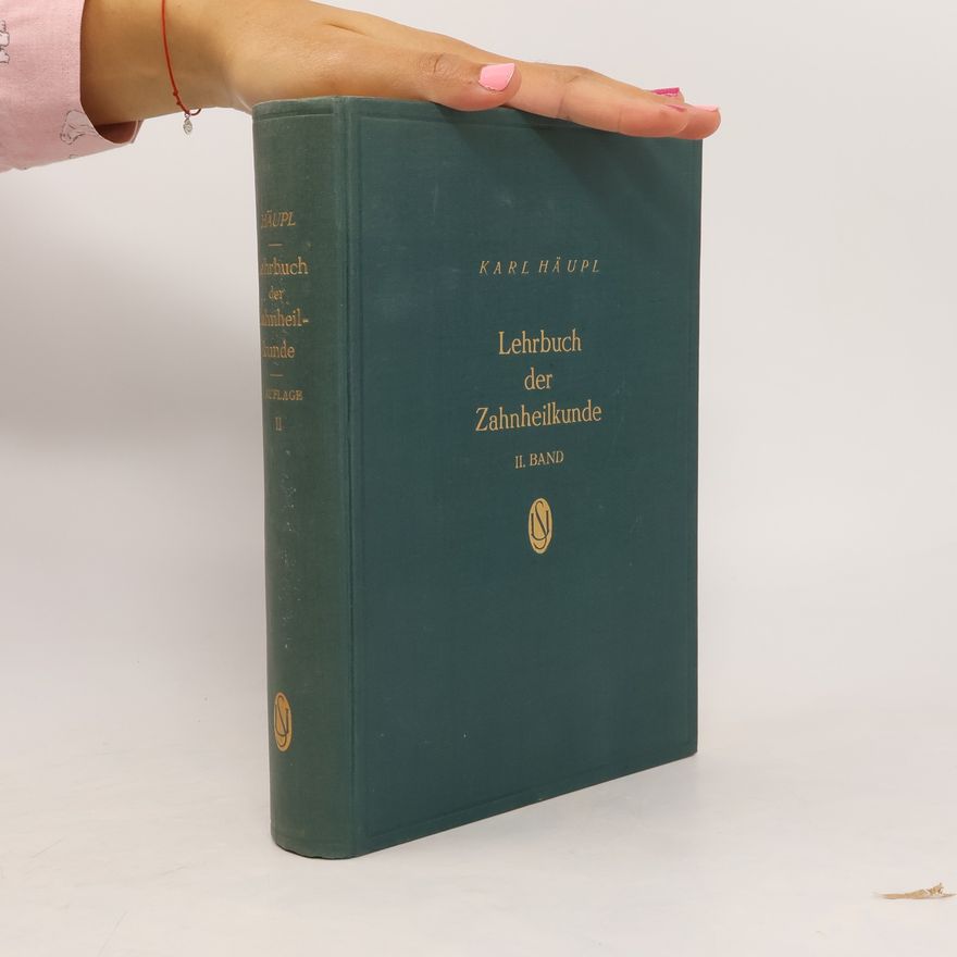 Karl Häupl Lehrbuch der Zahnheilkunde II.