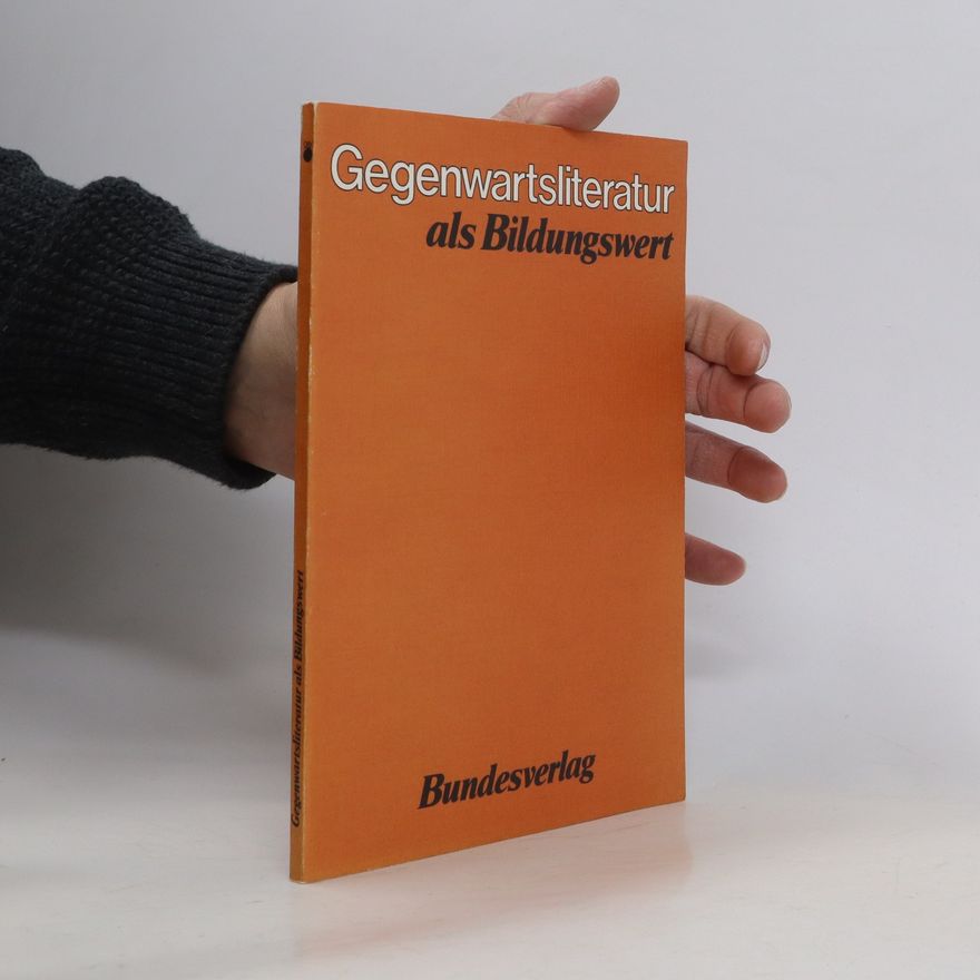 Alois Brandstetter Gegenwartsliteratur als Bildungswert