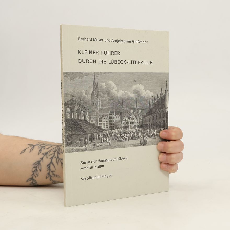 Gerhard Meyer Kleiner Führer durch die Lübeck-Literatur