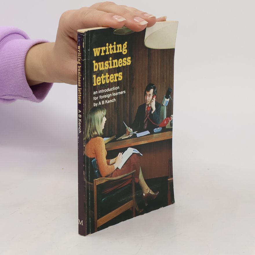 A. B. Kench Writing Business Letters