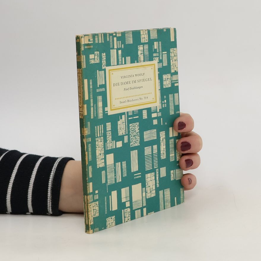 Virginia Woolf Die Dame im Spiegel
