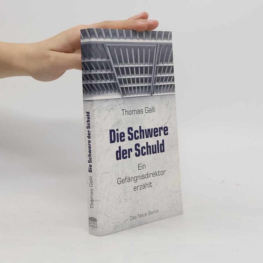 Thomas Galli Die Schwere der Schuld