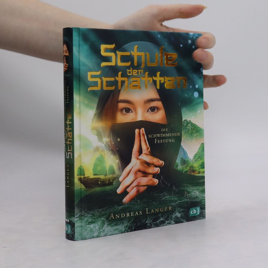 Andreas Langer Schule der Schatten - Die schwimmende Festung