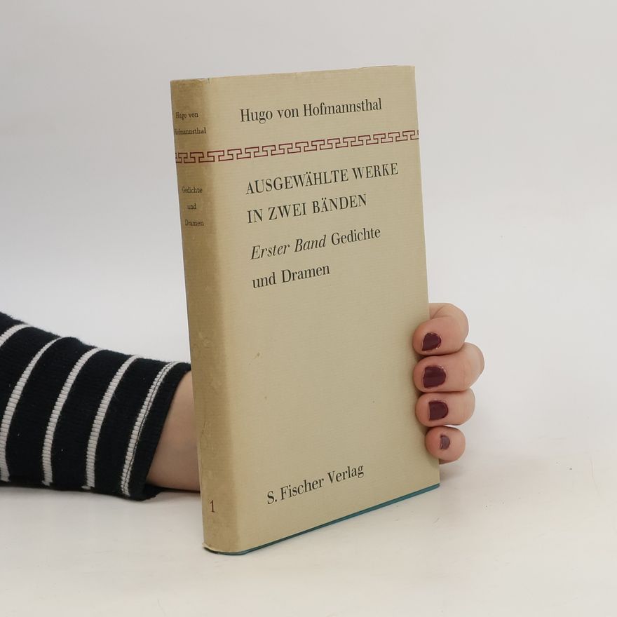 Hugo von Hofmannsthal Ausgewählte Werke in Zwei Bänden I.