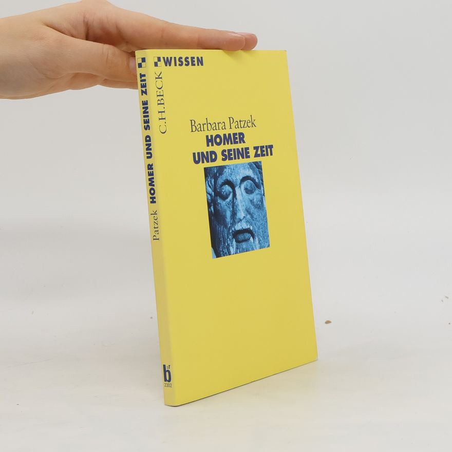 Barbara Patzek Homer und seine Zeit