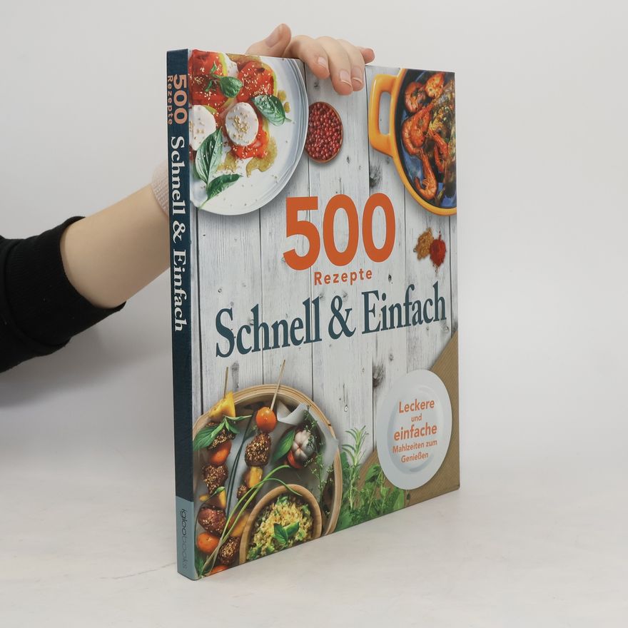 Autorenkollektiv 500 Rezepte Schnell & Einfach