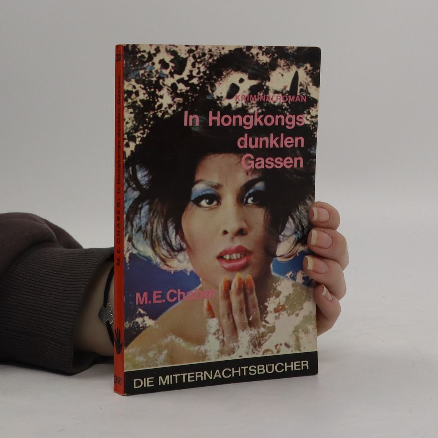 M. E. Chaber In Hongkongs dunklen Gassen