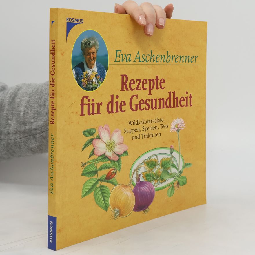 Eva Aschenbrenner Rezepte für die Gesundheit