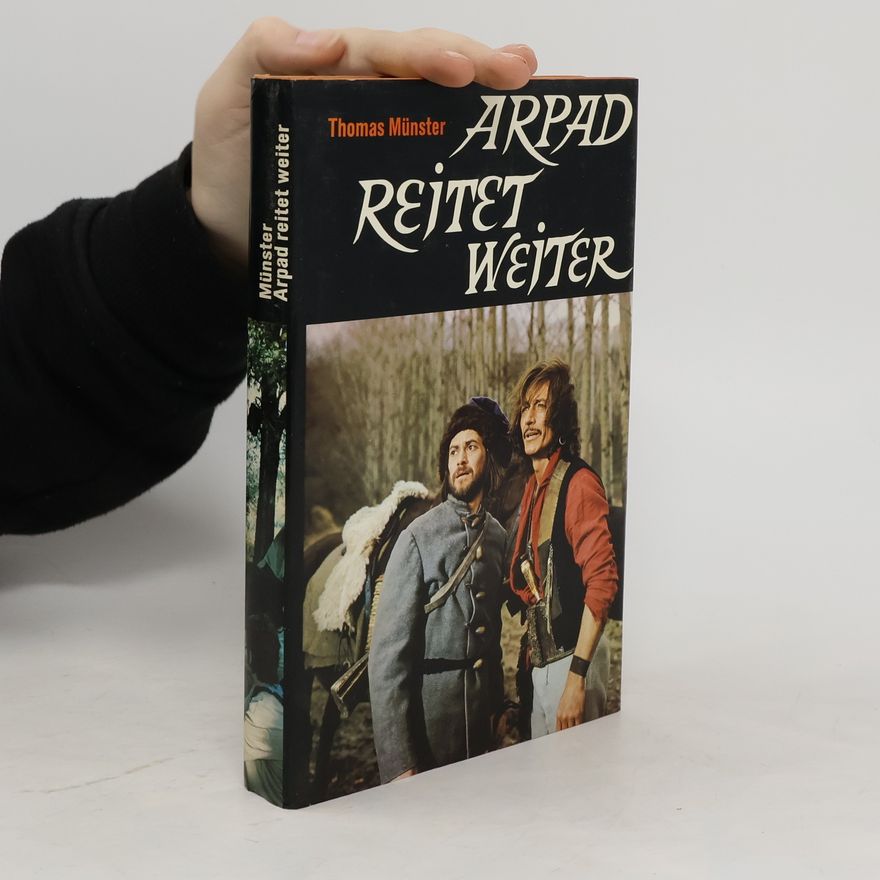Thomas Münster Arpad Reitet Weiter