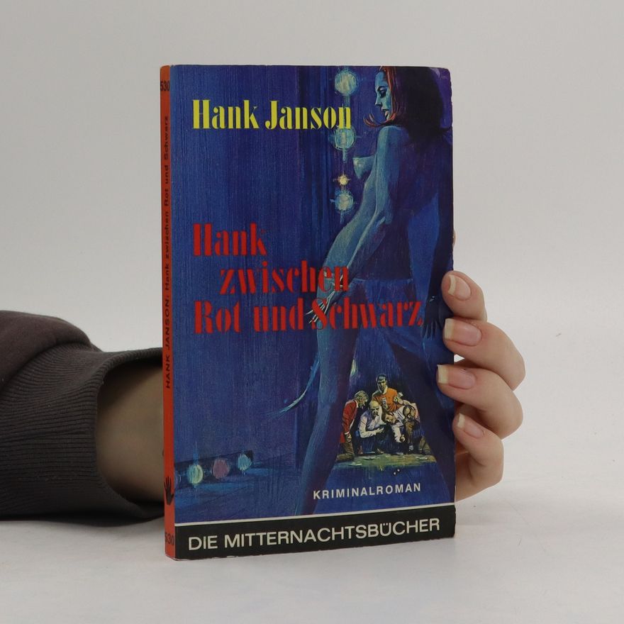 Hank Janson Hank zwischen rot und schwarz