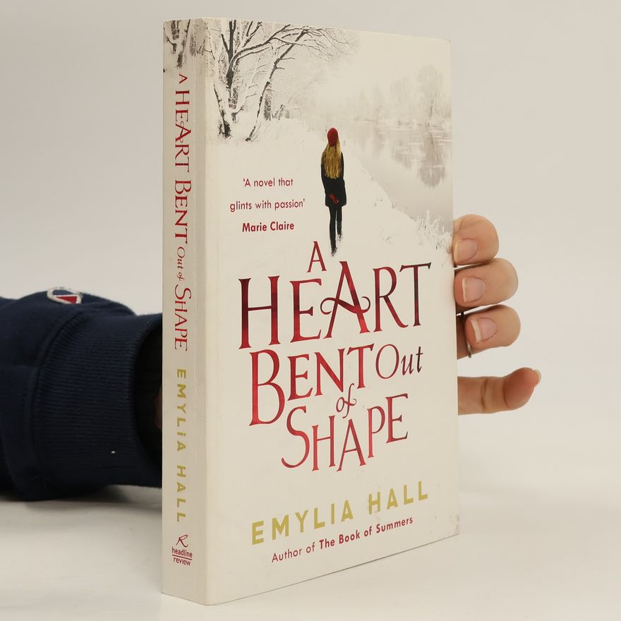 Emylia Hall A Heart Bent Out of Shape