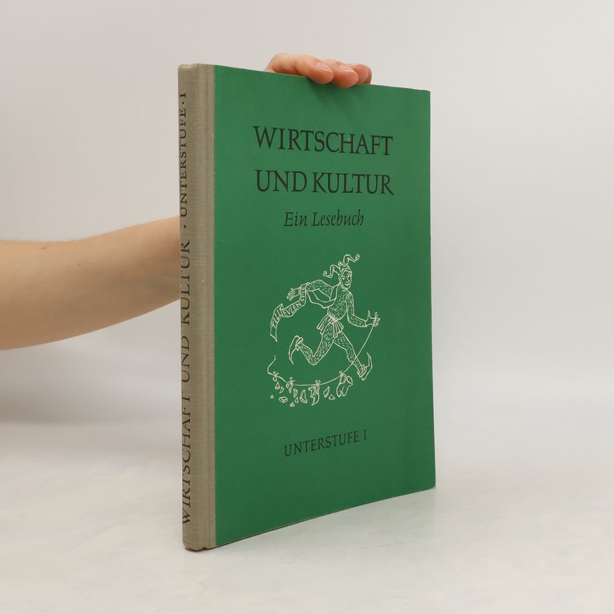 Autorenkollektiv Wirtschaft und Kultur. Unterstufe I.