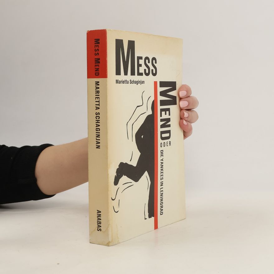 Marietta Schaginian Mess mend oder die Yankees in Leningrad