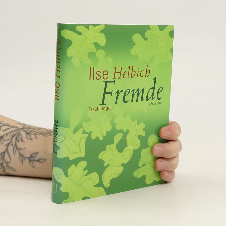 Ilse Helbich Fremde