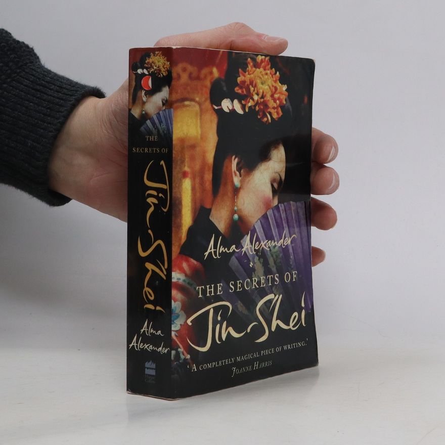 Alma Alexander The secrets of Jin-Shei