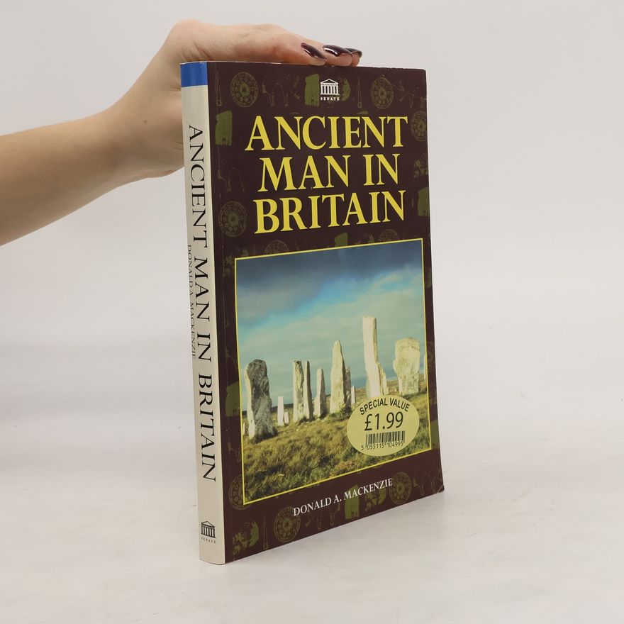 Donald A. MacKenzie Ancient Man in Britain