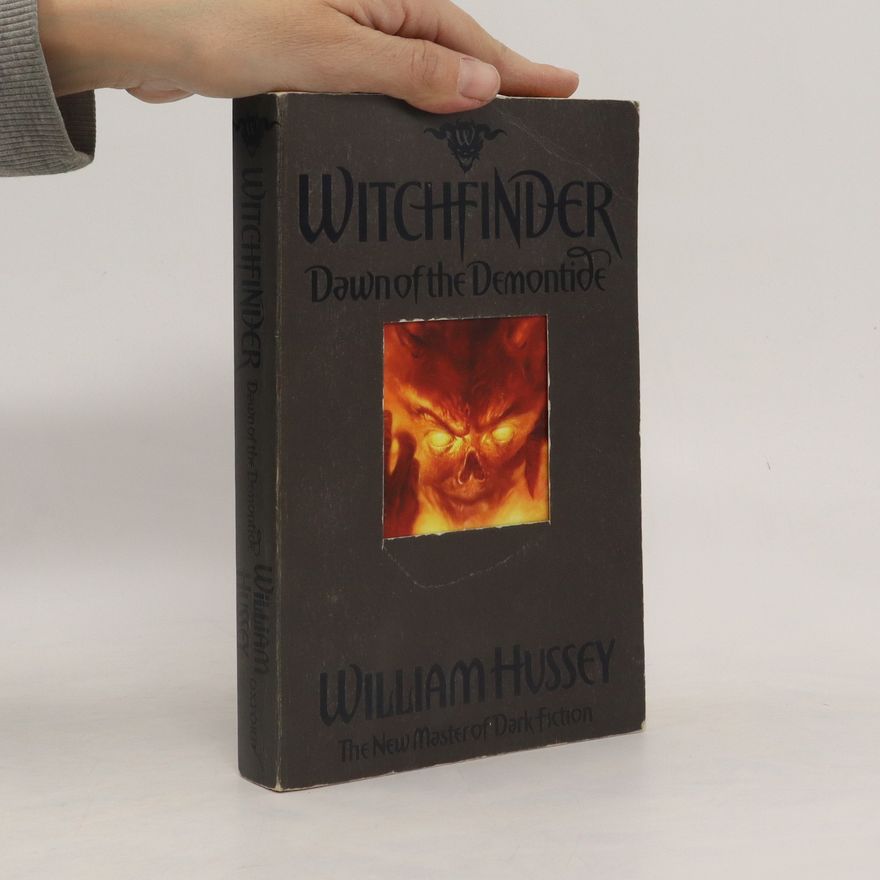 William Hussey Witchfinder. Dawn of the demontide