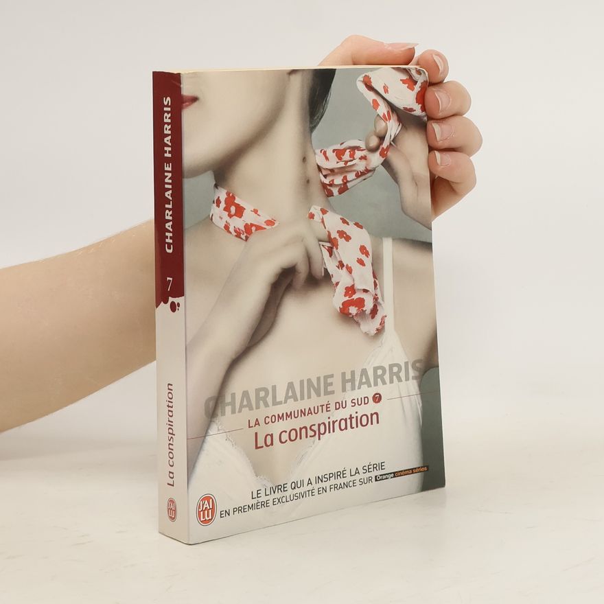 Charlaine Harris La communauté du sud 7: La conspiration