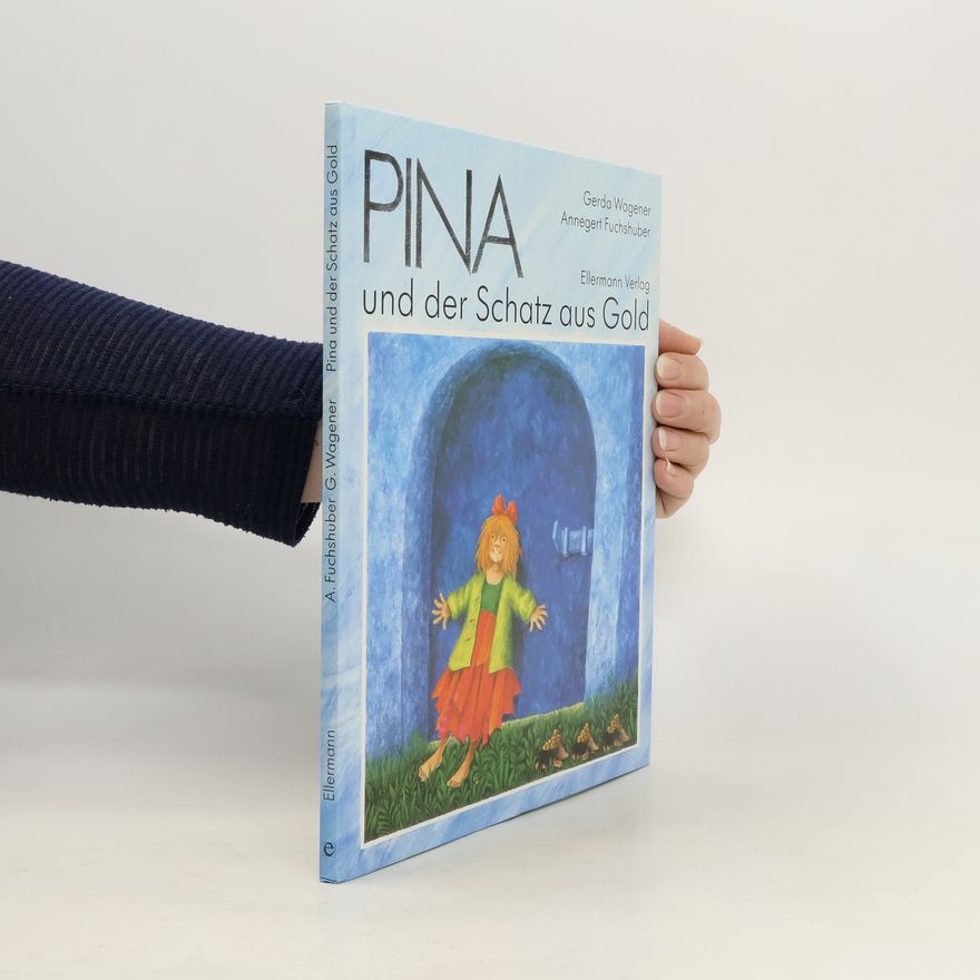 Annegret Fuchshuber Pina und der Schatz aus Gold