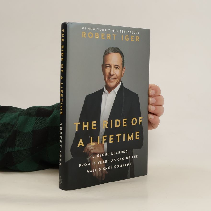 Robert Iger The Ride of a Lifetime