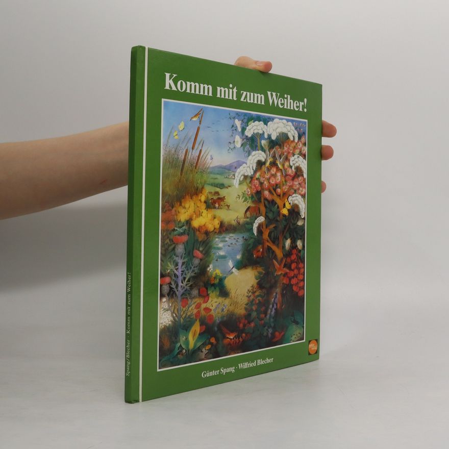 Wilfried Blecher Komm mit zum Weiher!