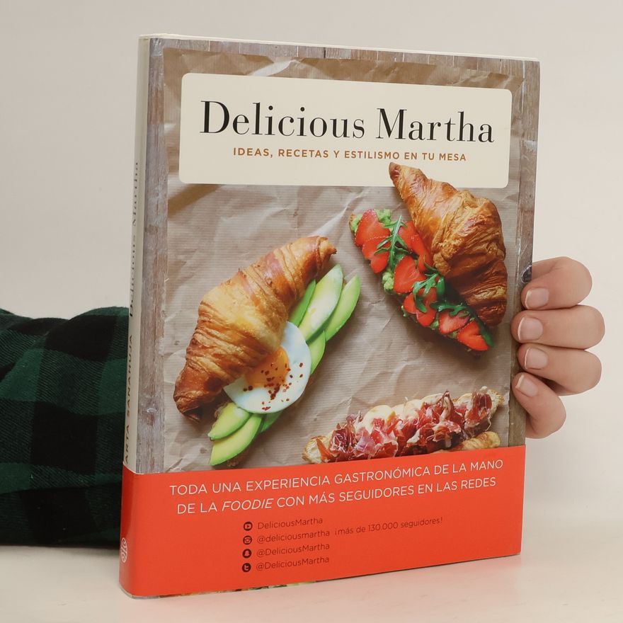 Marta Sanahuja Delicious Martha. Ideas, recetas y estilismo en tu mesa