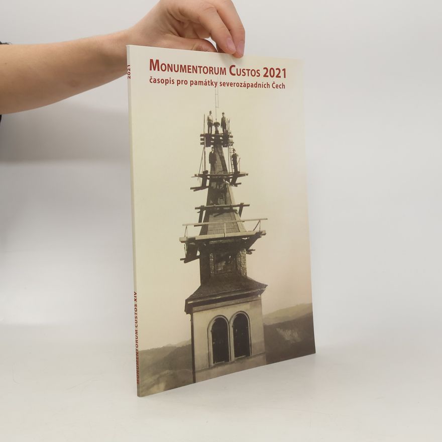 Various authors Monumentorum custos 9. Časopis pro památky severozápadních Čech