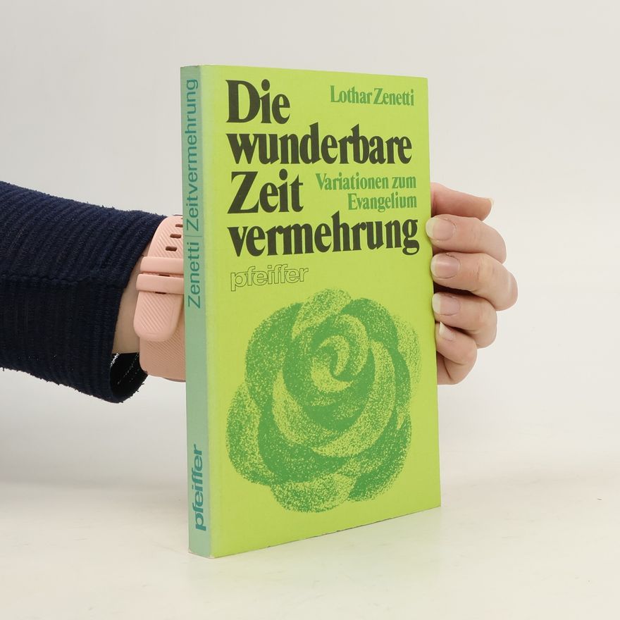 Lothar Zenetti Die wunderbare Zeitvermehrung